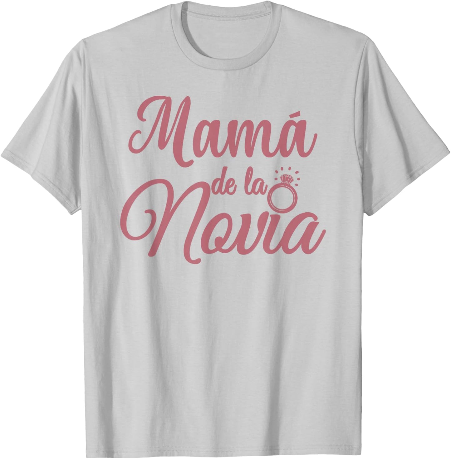Mamá de la Novia, Spanish Mother Of The Bride Madre Wedding T-Shirt - T-Shirt | Ash