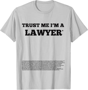 Trust me I'm a lawyer (disclaimer) - funny T-Shirt - T-Shirt | Ash