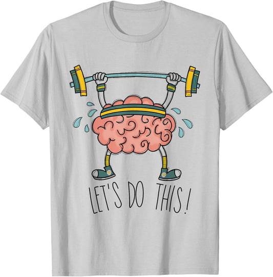 Brain Gym Brain Learning Brain Teacher Let's Do This Men Women Girls Kids T-Shirt - T-Shirt | Ash