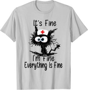 I'm Fine It's Fine Everything Is Fine CNA Life Funny Nurse T-Shirt - T-Shirt | Ash