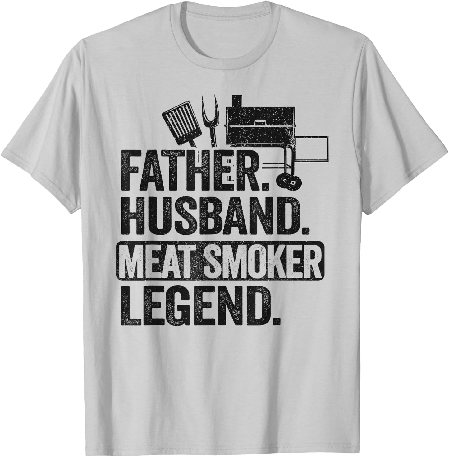 Father Husband Meat Smoker Legend Grilling Dad Meat Smoking T-Shirt - T-Shirt | Ash