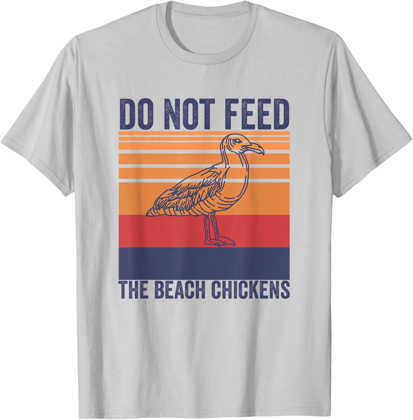 Do Not Feed The Beach Chickens Vintage Seagull Lifeguard Women T-Shirt - T-Shirt | Ash