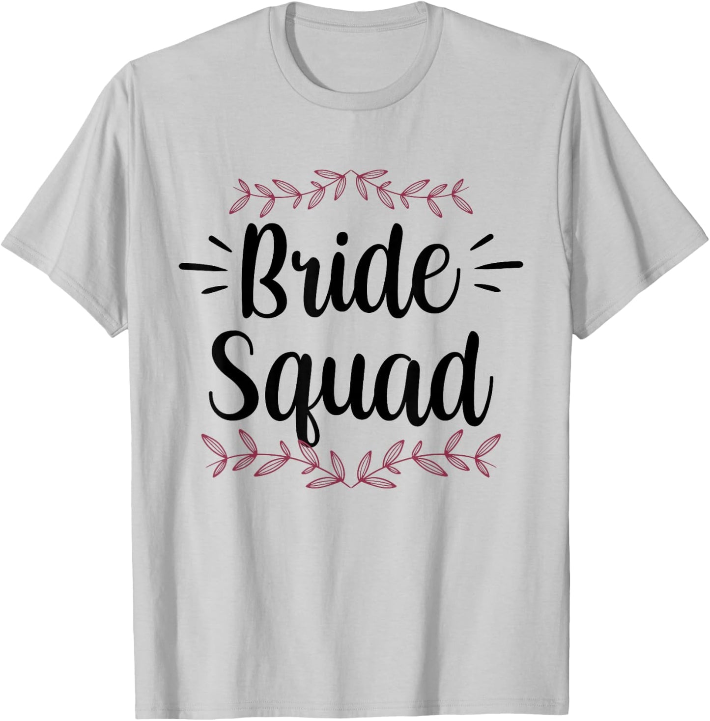 Bride Squad Party Wedding Bachelorette Cute T-Shirt - T-Shirt | Ash