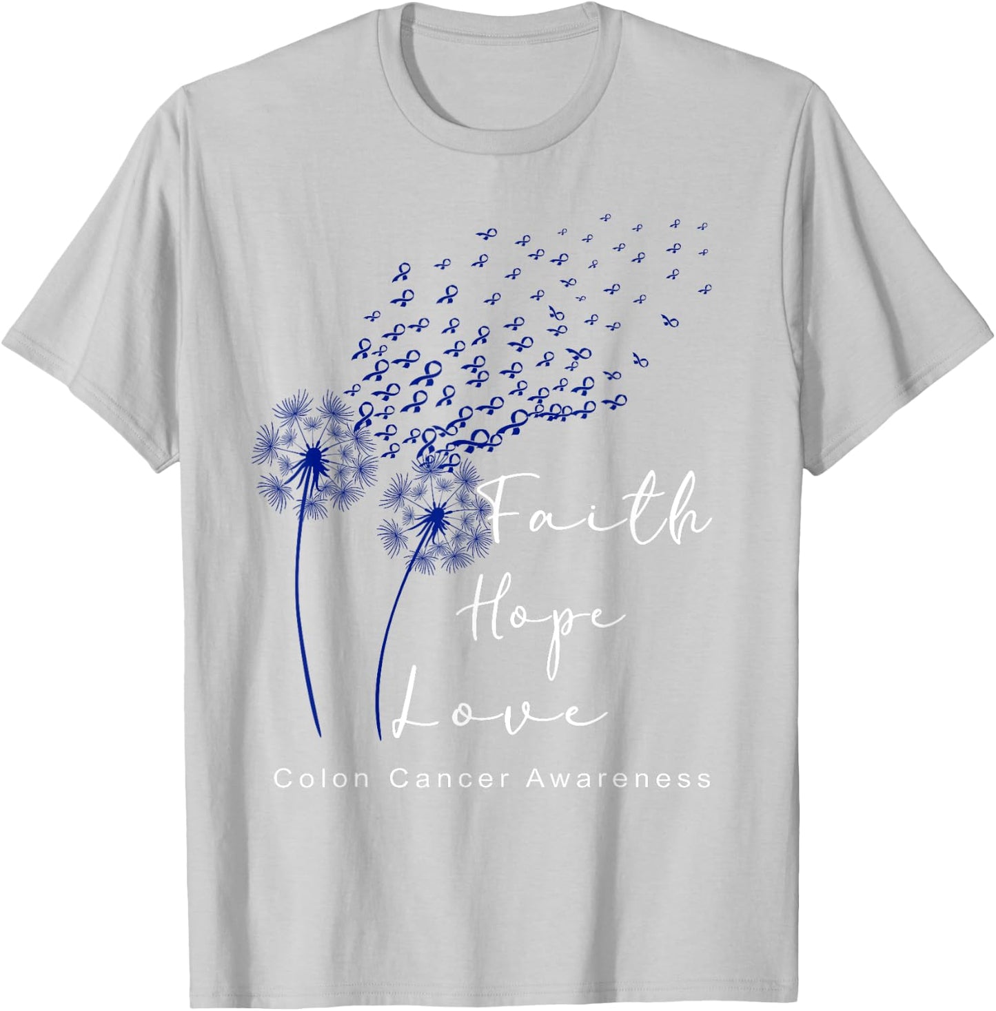 Dandelion Blue Ribbon Faith Hope Love Colon Cancer Awareness T-Shirt - T-Shirt | Ash