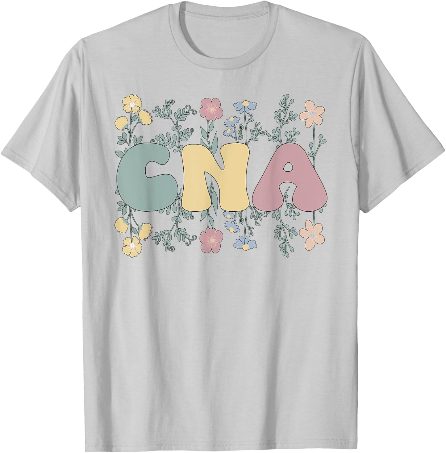 Groovy Certified Nursing Assistant Flowers CNA T-Shirt - T-Shirt | Ash