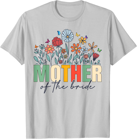 Mother Of The Bride Wildflower Mom Bridal Wedding Party T-Shirt - T-Shirt | Ash