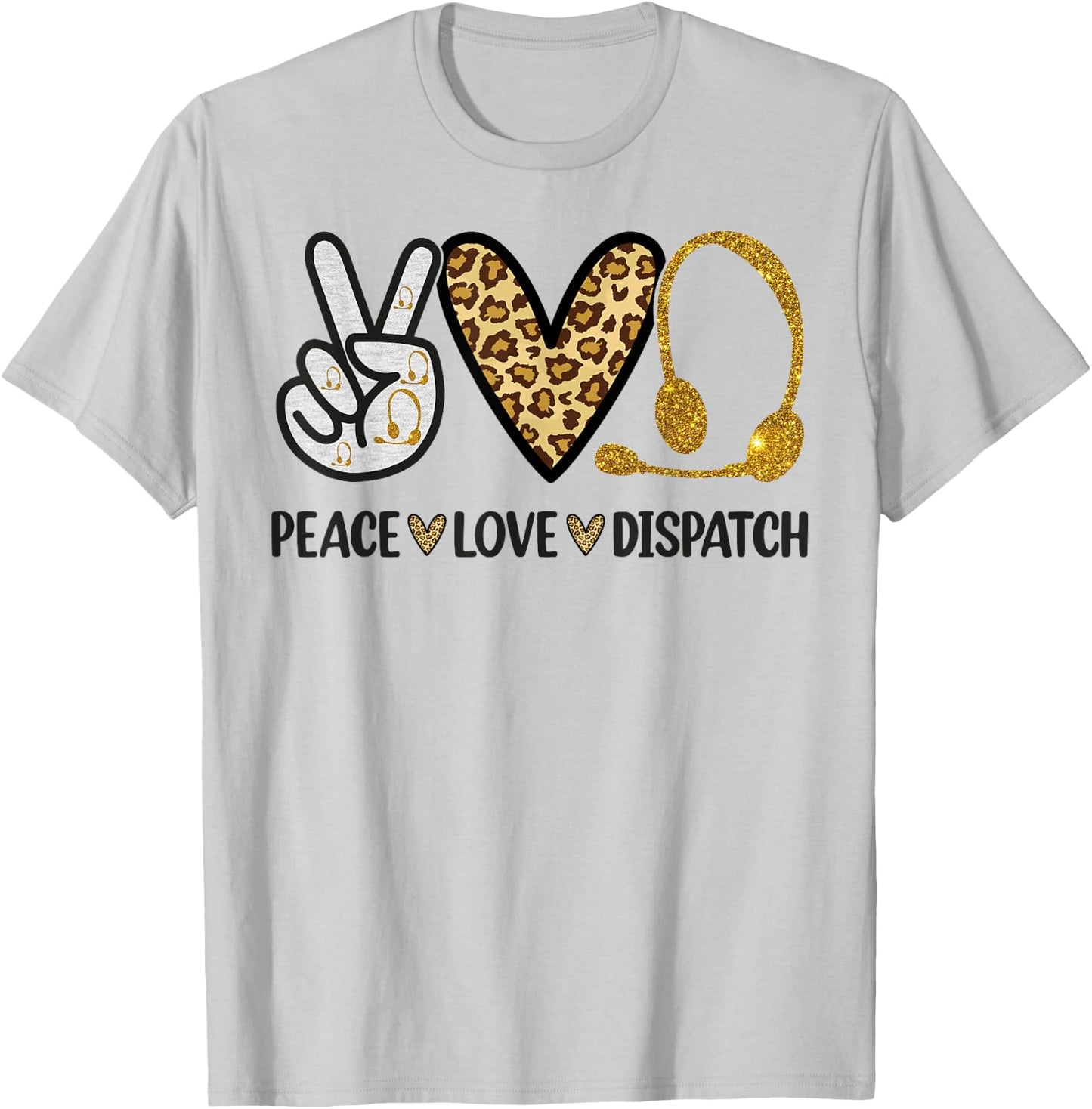 911 Dispatcher Peace Love Dispatch Operator EMS T-Shirt - T-Shirt | Ash