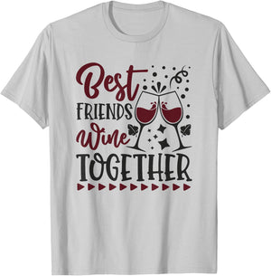 Best Friends Wine Together BFF Drinking Wine T-Shirt - T-Shirt | Ash