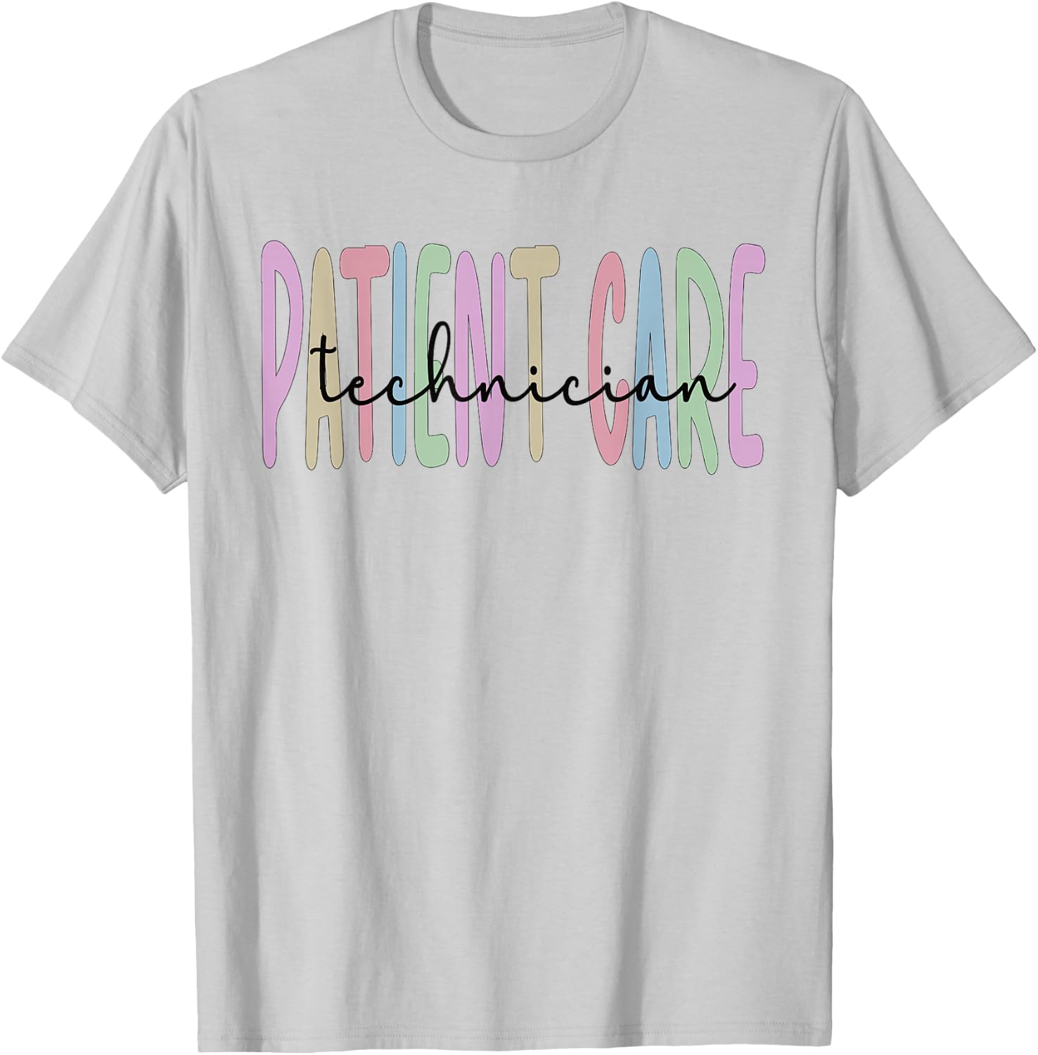 Patient Care Tech Patient Care Technician T-Shirt - T-Shirt | Ash
