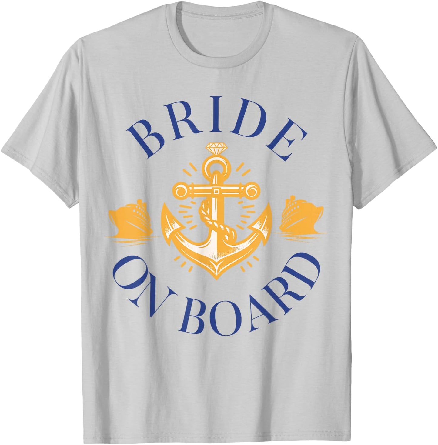 Bride on Board Nautical Cruise Nauti Bachelorette Party T-Shirt - T-Shirt | Ash