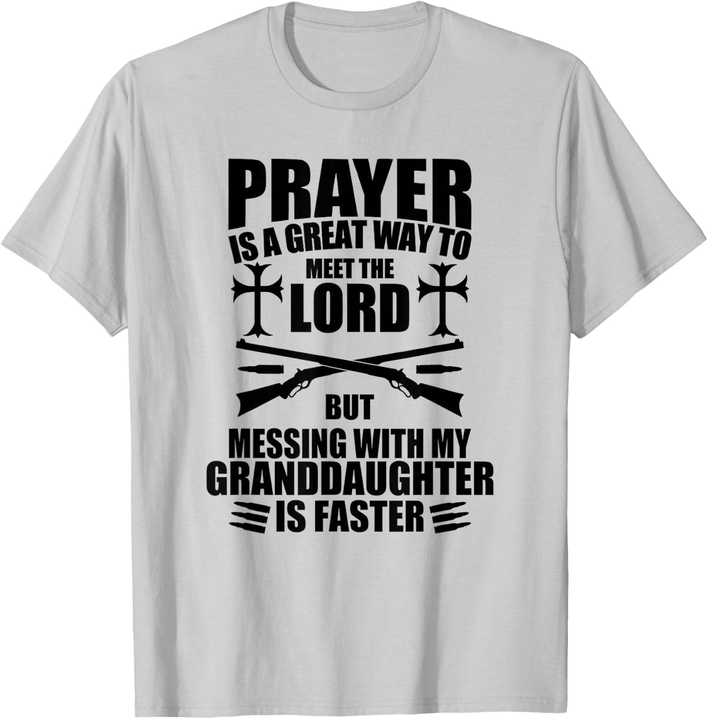 Don't Mess with My Granddaughter Gun Funny for Papa T-Shirt - T-Shirt | Ash