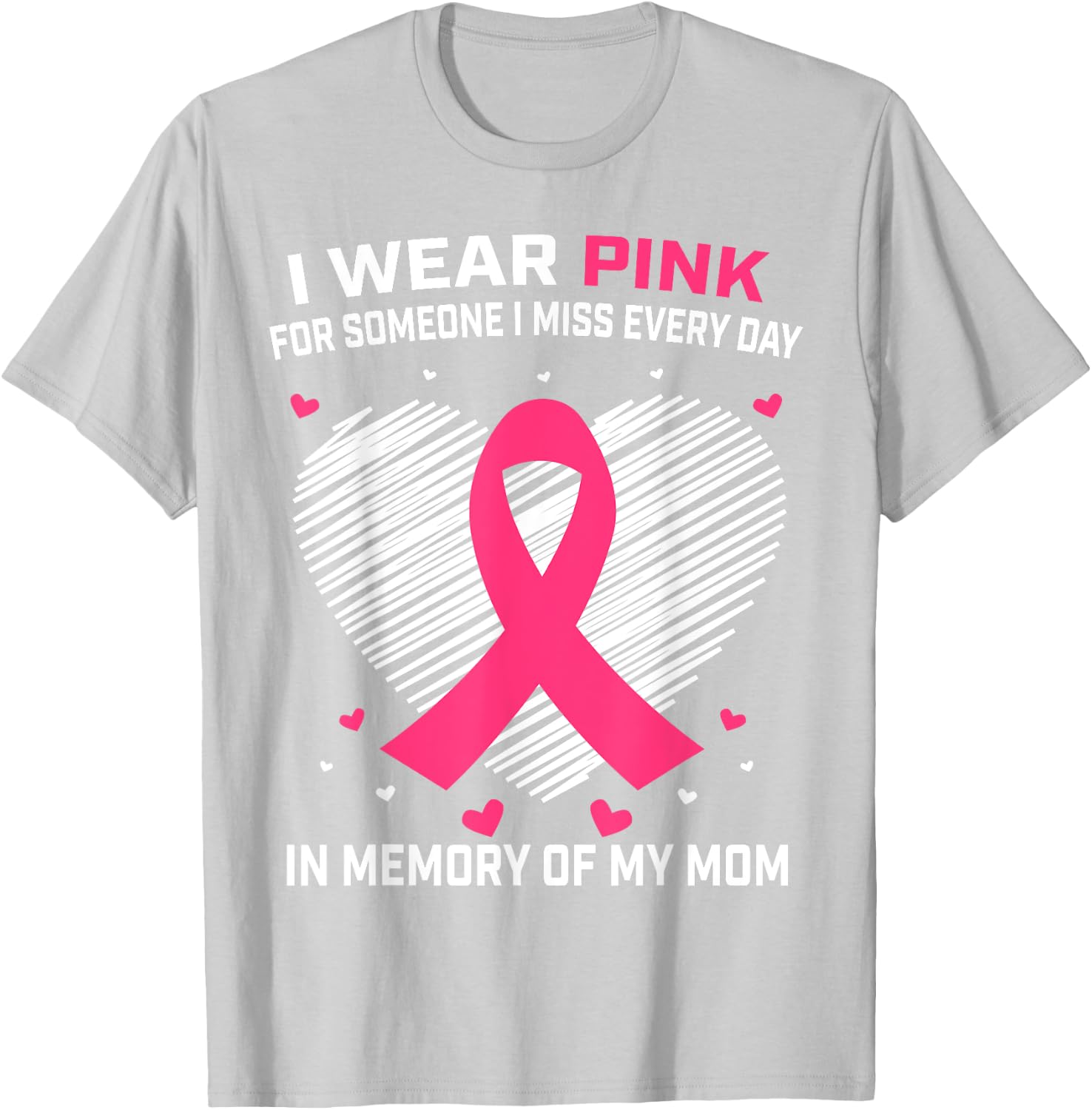 Mother I Wear Pink In Memory Of Mom Breast Cancer Awareness T-Shirt - T-Shirt | Ash