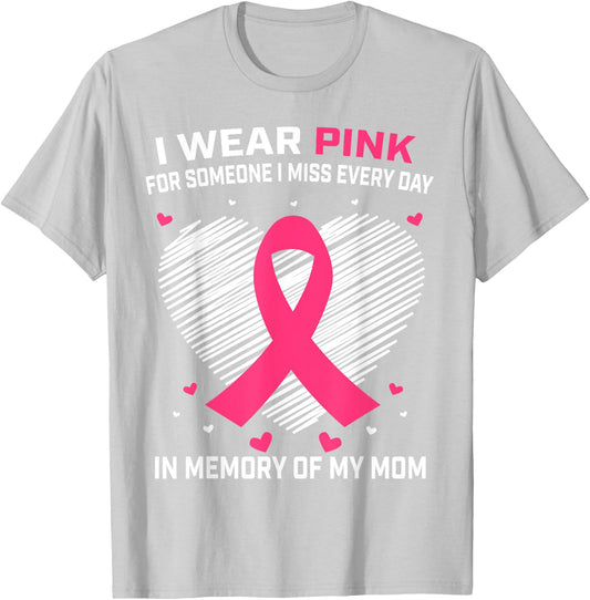 Mother I Wear Pink In Memory Of Mom Breast Cancer Awareness T-Shirt - T-Shirt | Ash
