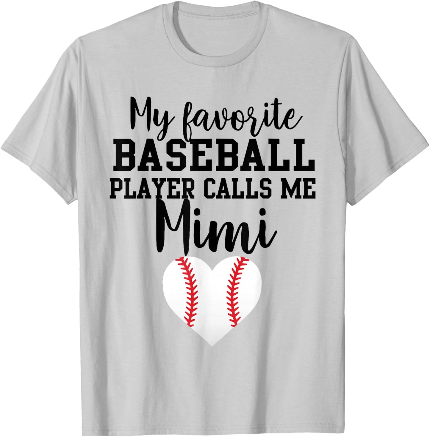 My Favorite Baseball Player Calls Me Mimi T-Shirt - T-Shirt | Ash