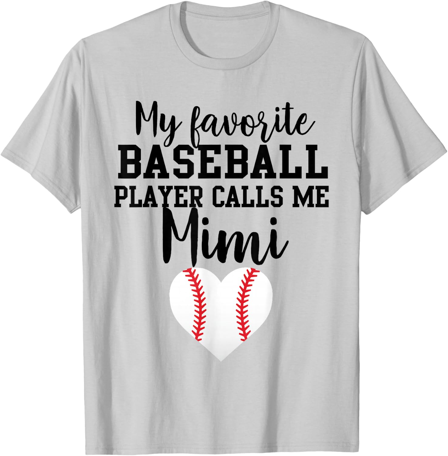 My Favorite Baseball Player Calls Me Mimi T-Shirt - T-Shirt | Ash