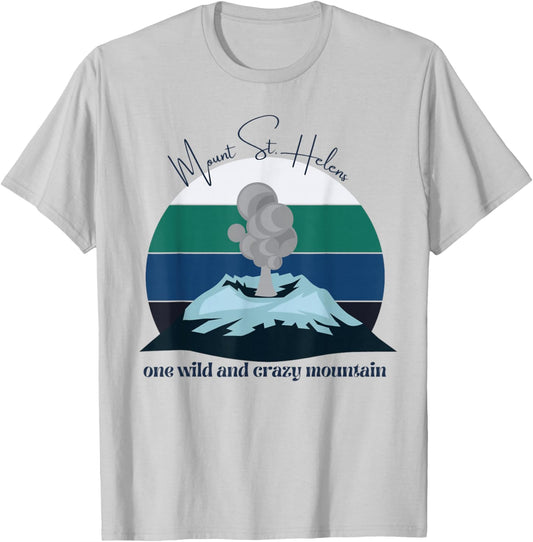 Mount Saint Helens, A Wild and Crazy Mountain, Volcano, PDX T-Shirt - T-Shirt | Ash