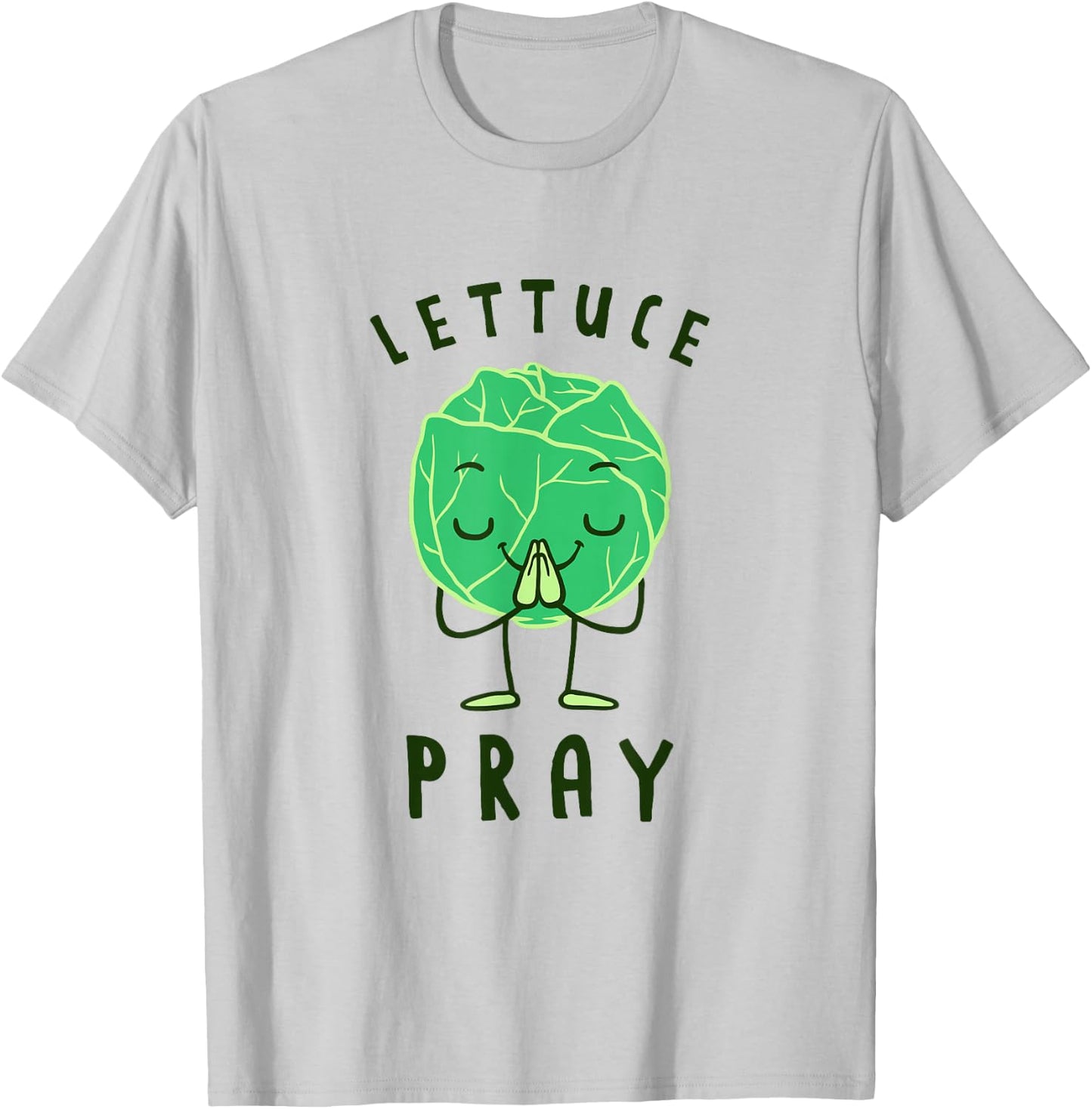 Lettuce Pray - Funny Lettuce Joke T-Shirt - T-Shirt | Ash