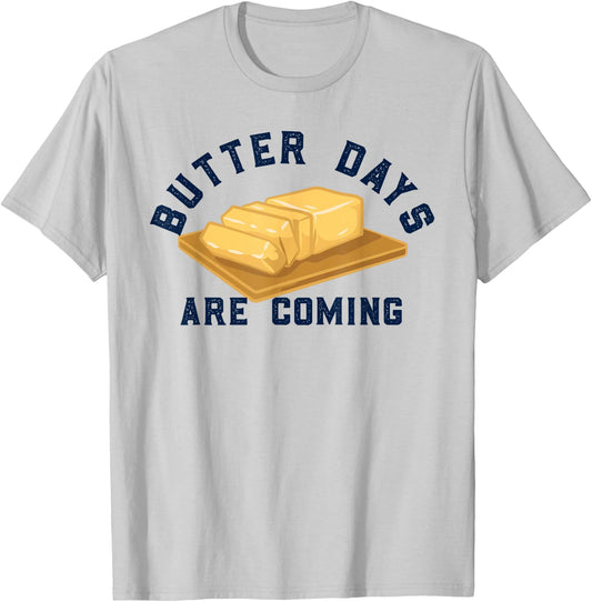 Buttered Stick of Butter Pun Lover Baker Breakfast T-Shirt - T-Shirt | Ash
