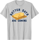 Buttered Stick of Butter Pun Lover Baker Breakfast T-Shirt - T-Shirt | Ash