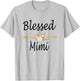 Blessed Mimi Shirt Mothers Day Gifts Cute T-Shirt - T-Shirt | Ash