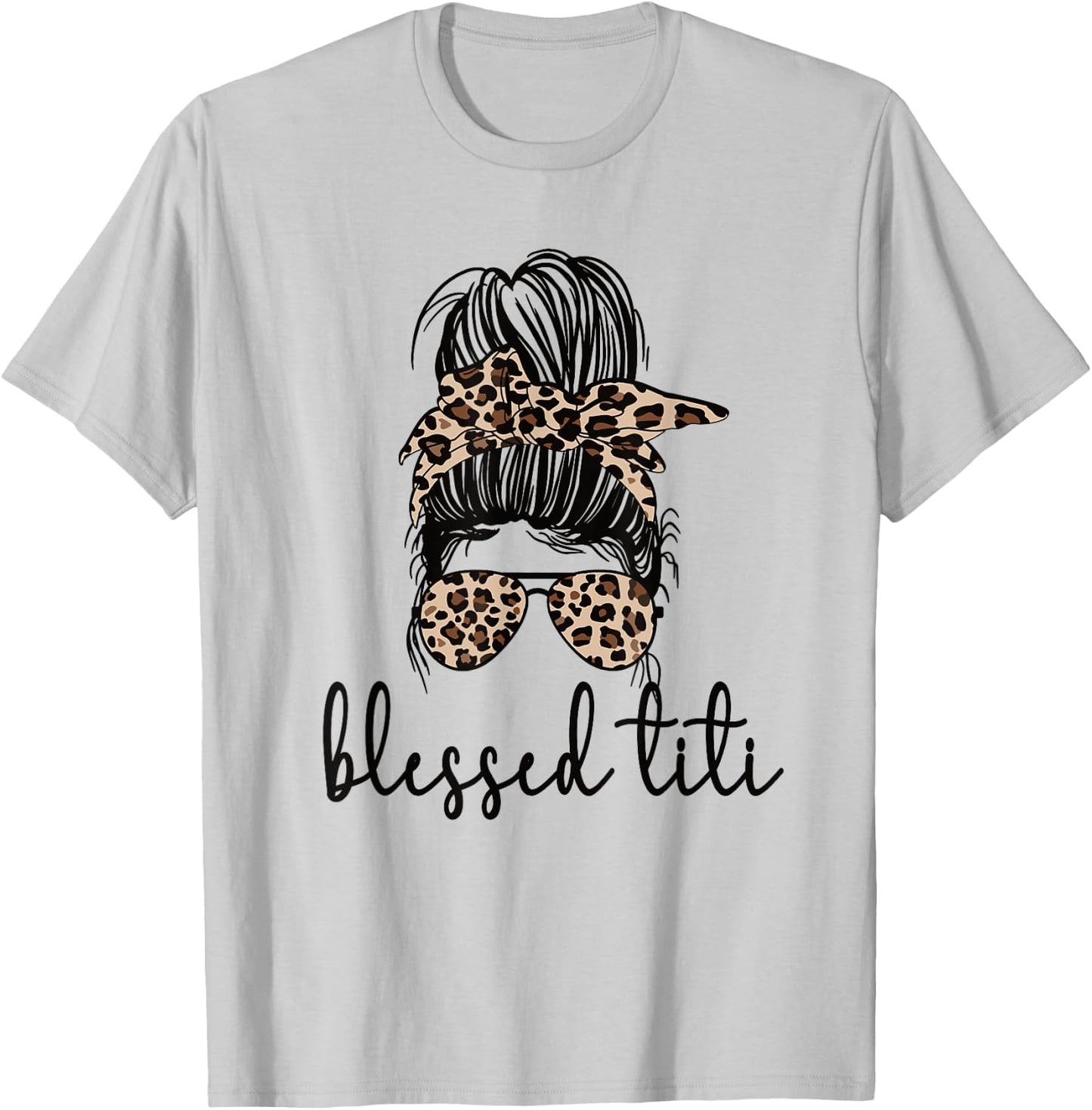 Blessed Titi Aunt Messy Bun Titi Auntie Mother's Day T-Shirt - T-Shirt | Ash