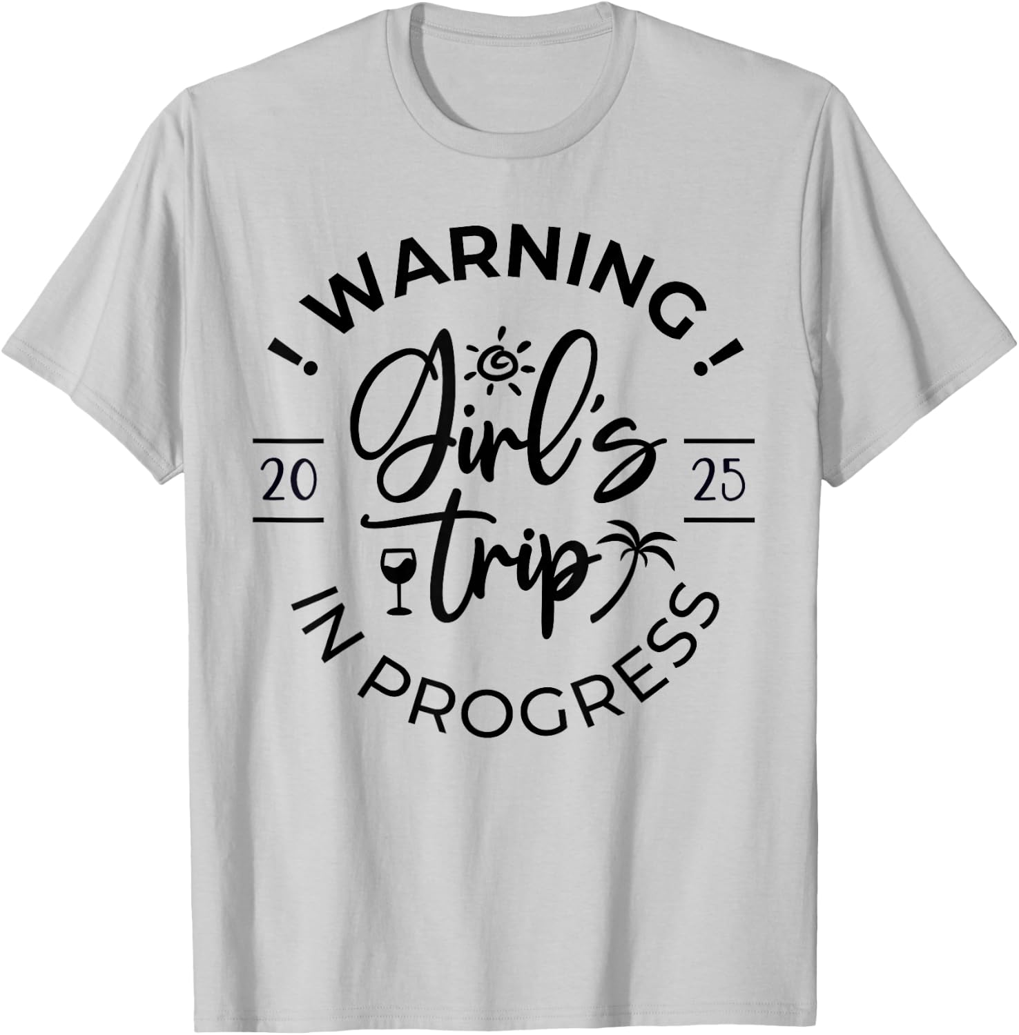 Girls Trip 2025 Weekend Vacation Matching Group T-Shirt - T-Shirt | Ash