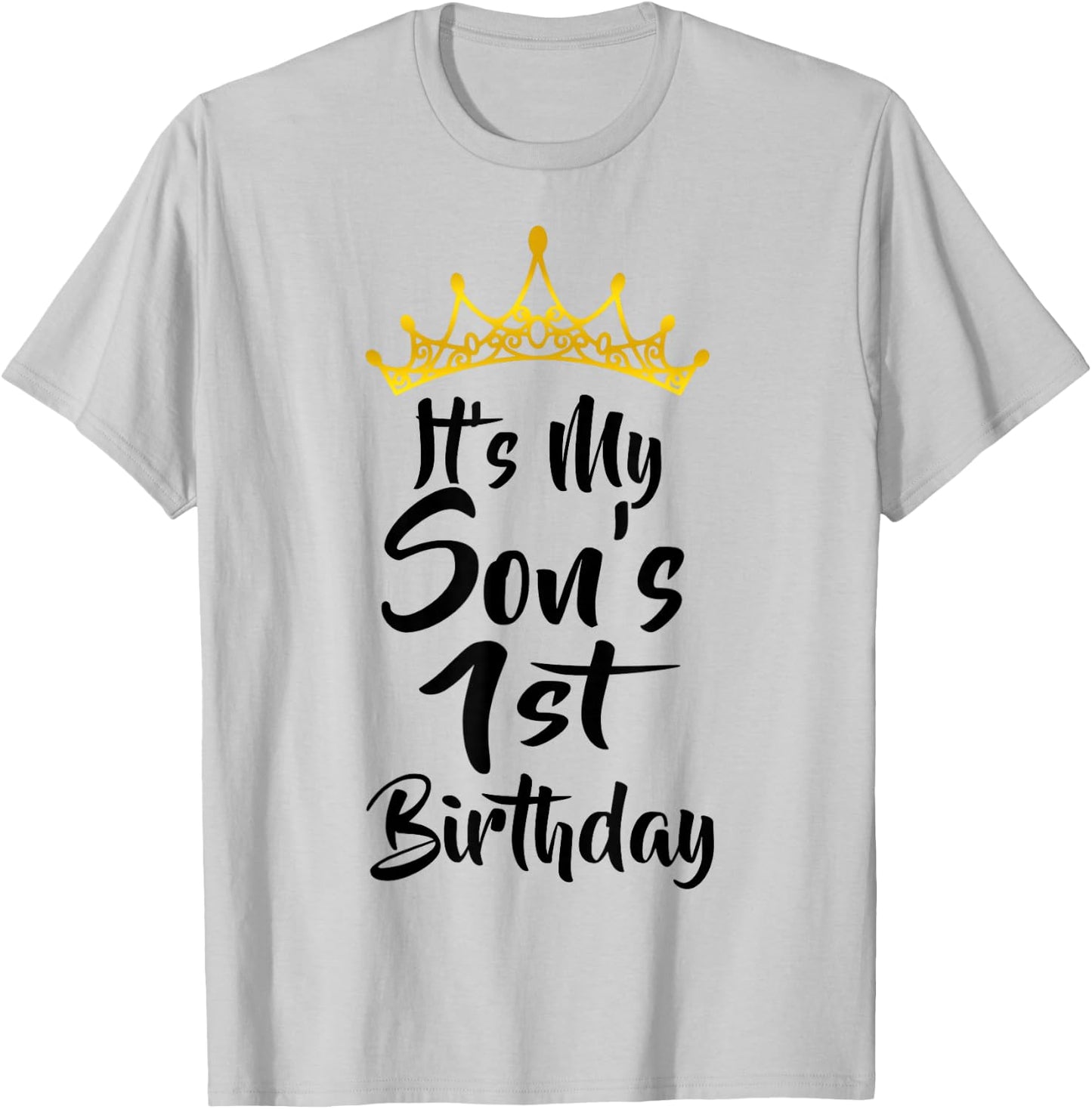 It's My Son's 1st Birthday Crown Happy 1 Years Old T-Shirt - T-Shirt | Ash