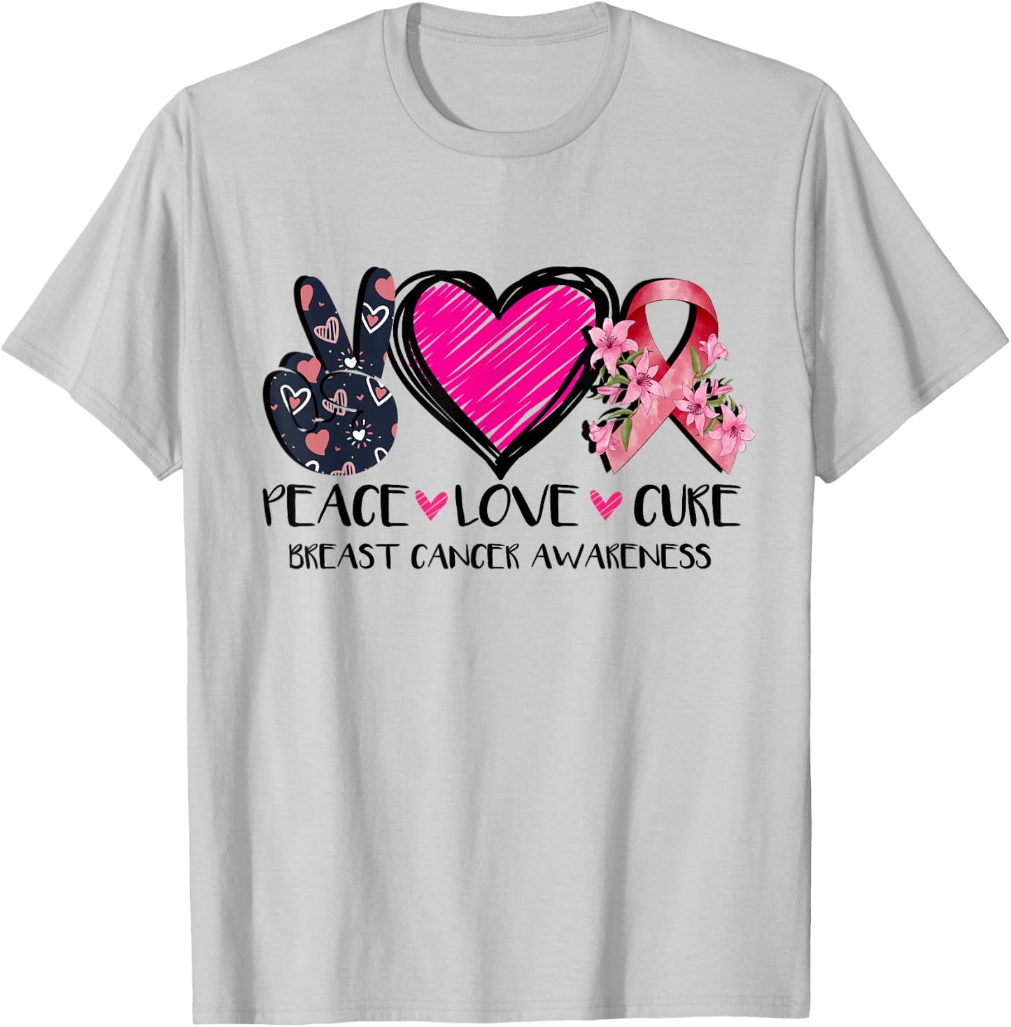 Peace Love Cure Breast Cancer Awareness Pink Ribbon Flower T-Shirt - T-Shirt | Ash