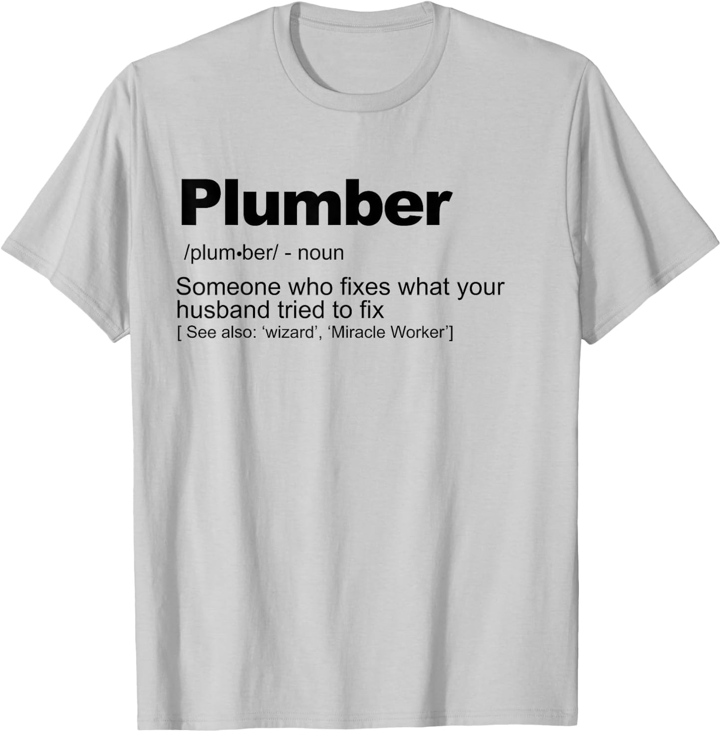 Plumber definition T-Shirt - T-Shirt | Ash