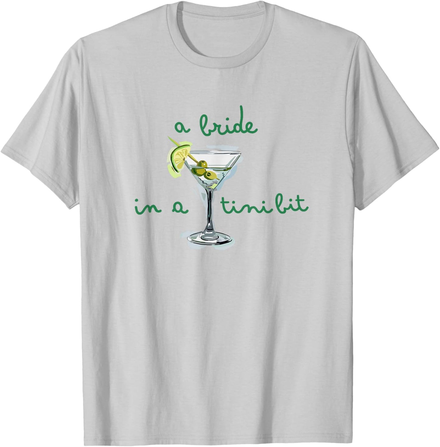 A Bride in a Tiny Bit Bride Cocktail Martini Bachelorette T-Shirt - T-Shirt | Ash
