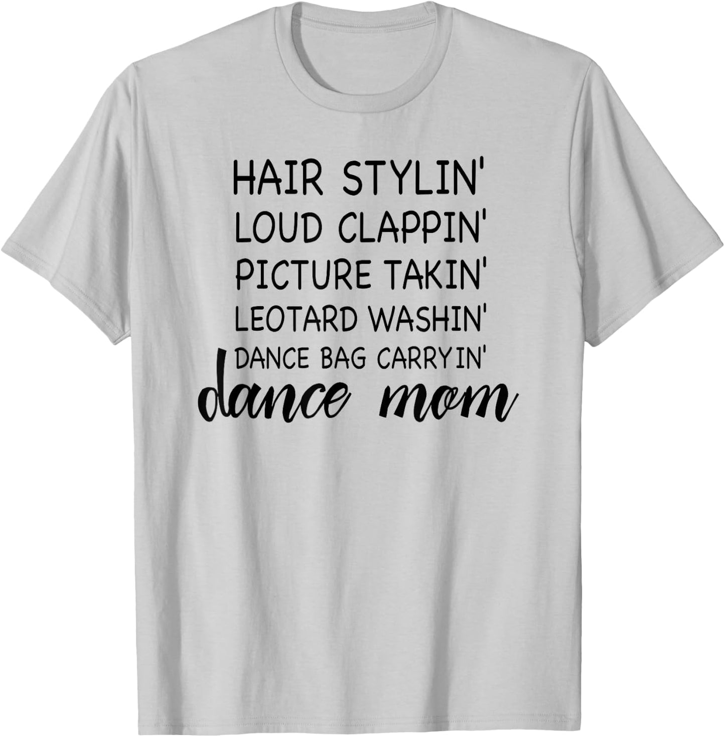 Cute Dance Mom Funny Sarcastic Dance Lover Mom Mother's Day T-Shirt - T-Shirt | Ash
