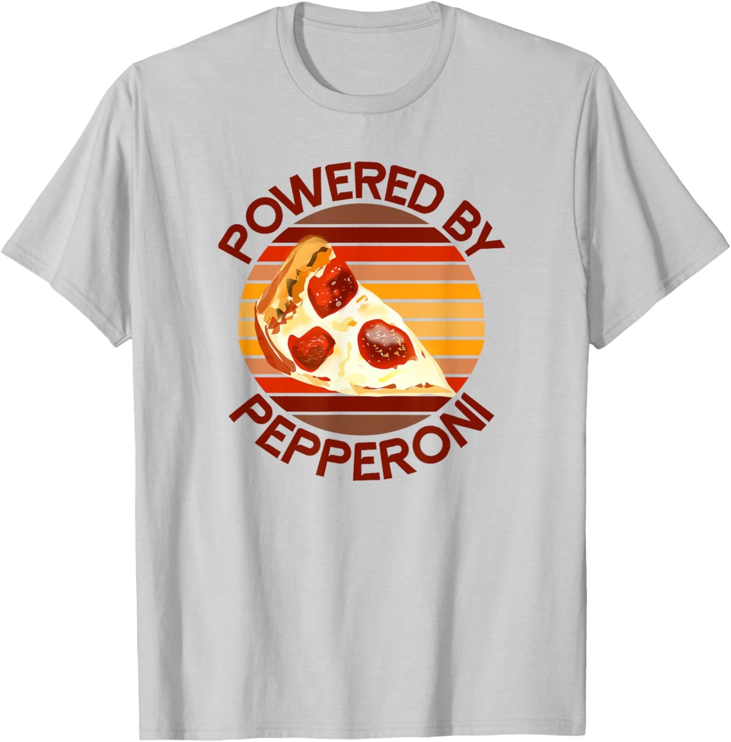 Powered by Pepperoni Pizza Lover Funny Saying Quote Joke T-Shirt - T-Shirt | Ash
