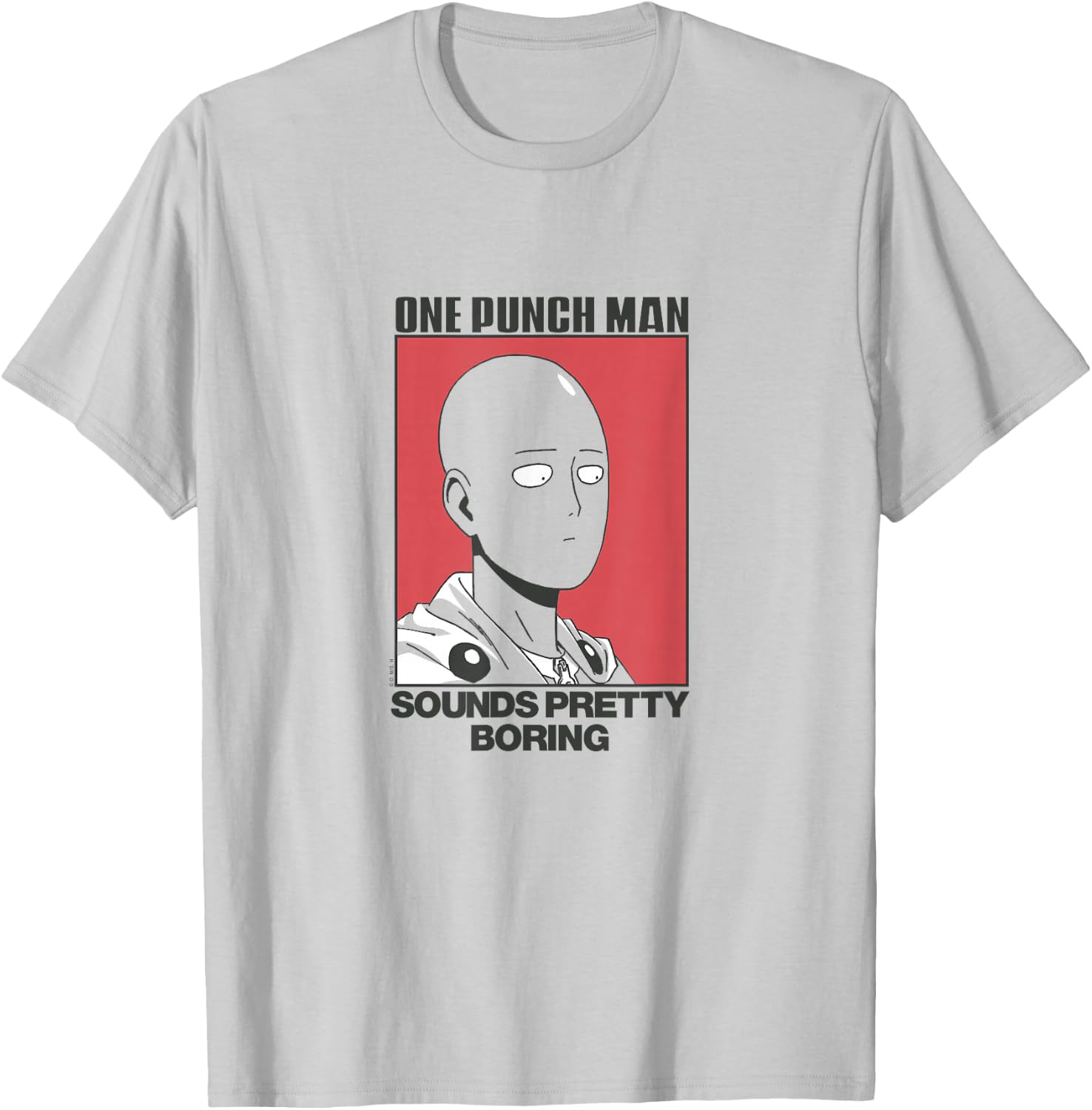 One Punch Man Sounds Pretty Boring T-Shirt - T-Shirt | Ash