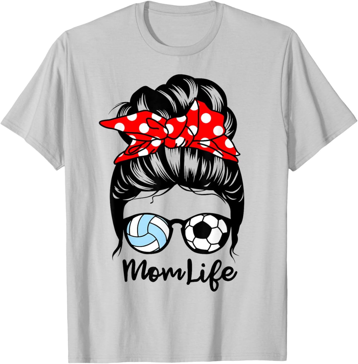 Mom Life Messy Bun Hair Funny Volleyball Soccer Mom T-Shirt - T-Shirt | Ash