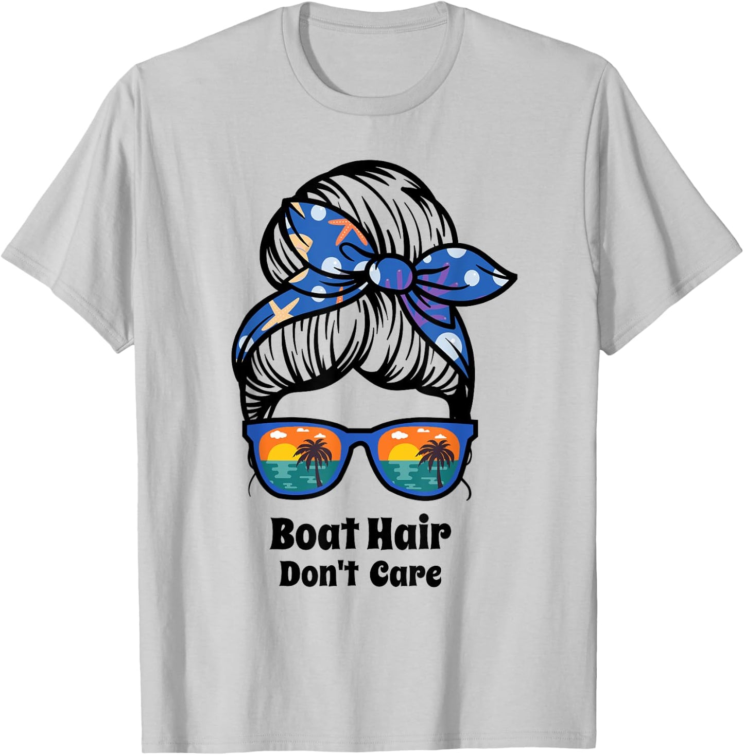 Boat Hair Don't Care messy bun beach women's funny boating T-Shirt - T-Shirt | Ash