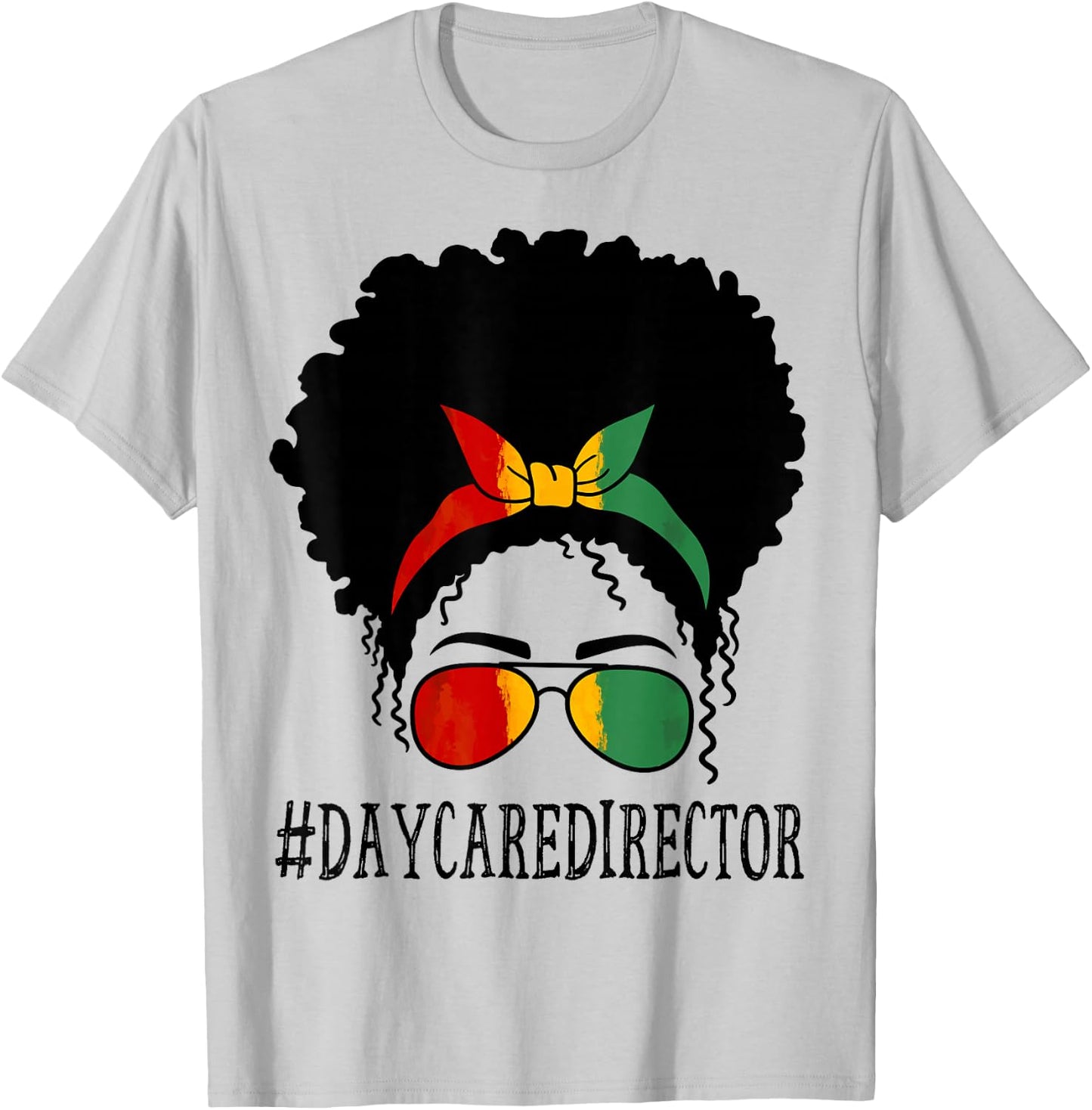 Daycare Director African Women Messy Bun Black History Month T-Shirt - T-Shirt | Ash