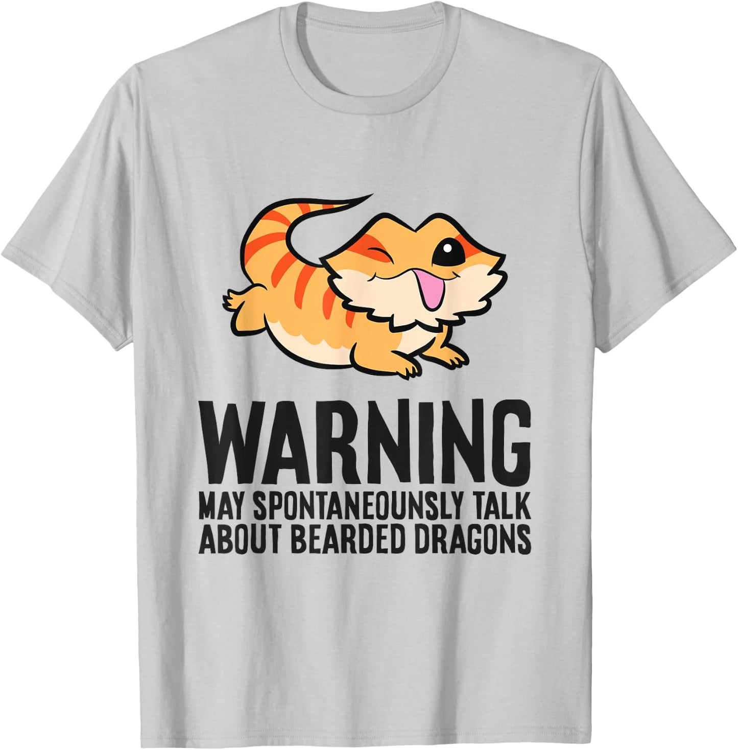 Warning May Spontaneously Talk About Bearded Dragons T-Shirt - T-Shirt | Ash