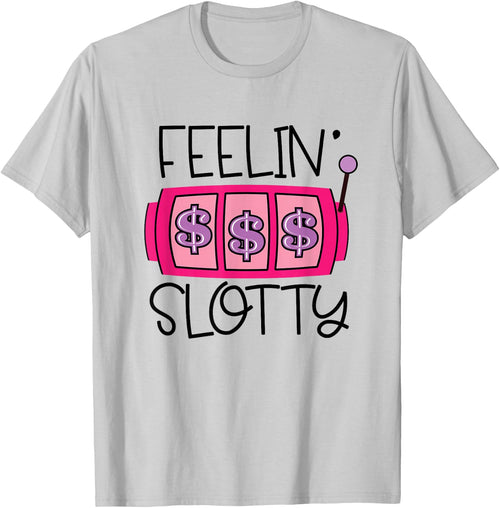 Feelin' Slotty | Funny Casino Gambling Slot Machine