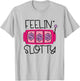 Feelin' Slotty | Funny Casino Gambling Slot Machine T-Shirt - T-Shirt | Ash