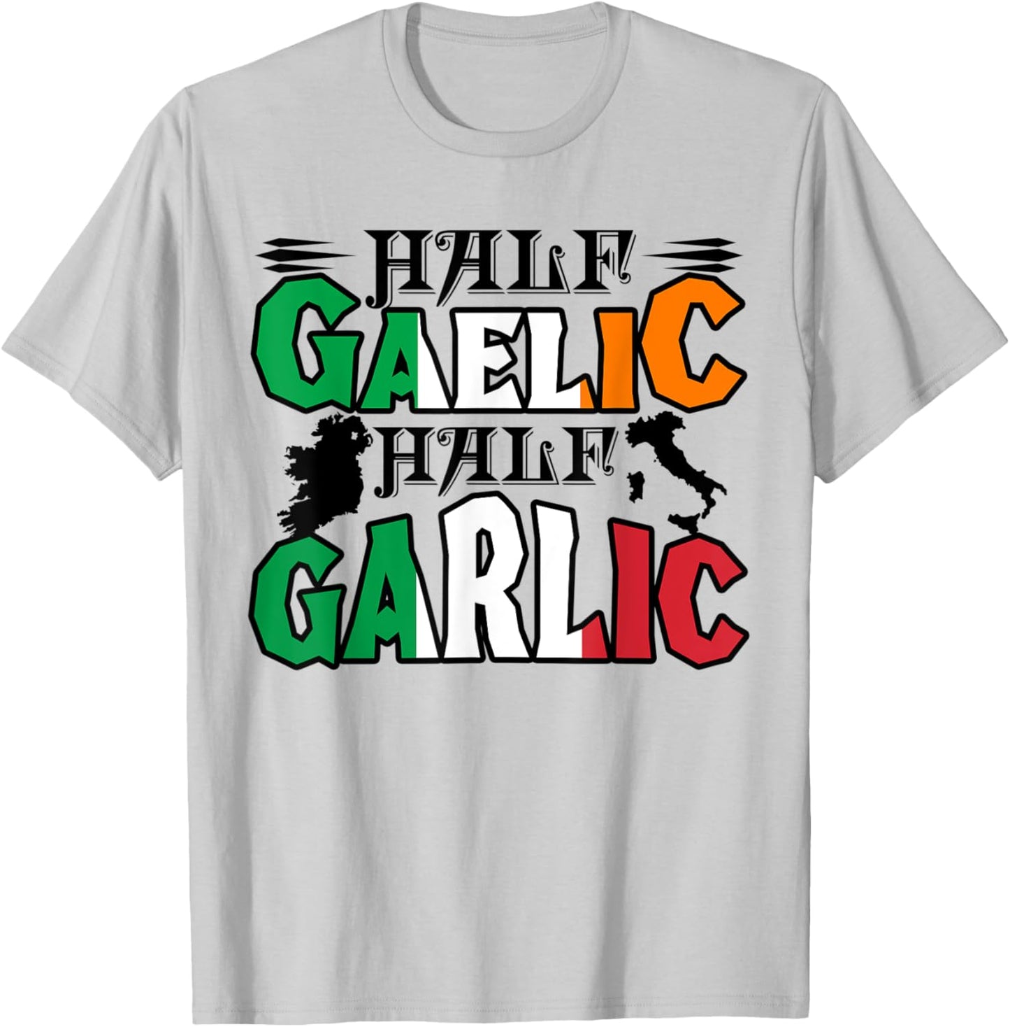 Half Gaelic Half Garlic Irish Italian St. Patrick's Day T-Shirt - T-Shirt | Ash