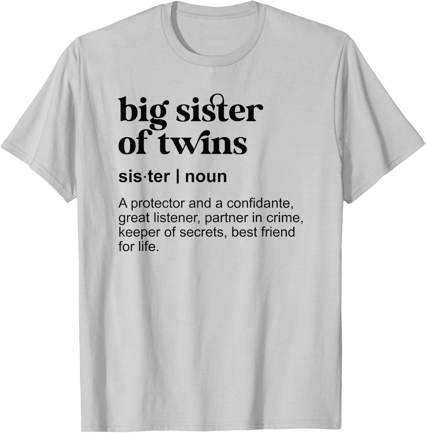 Big Sister Of Twins Definition Big Twin Sister T-Shirt - T-Shirt | Ash