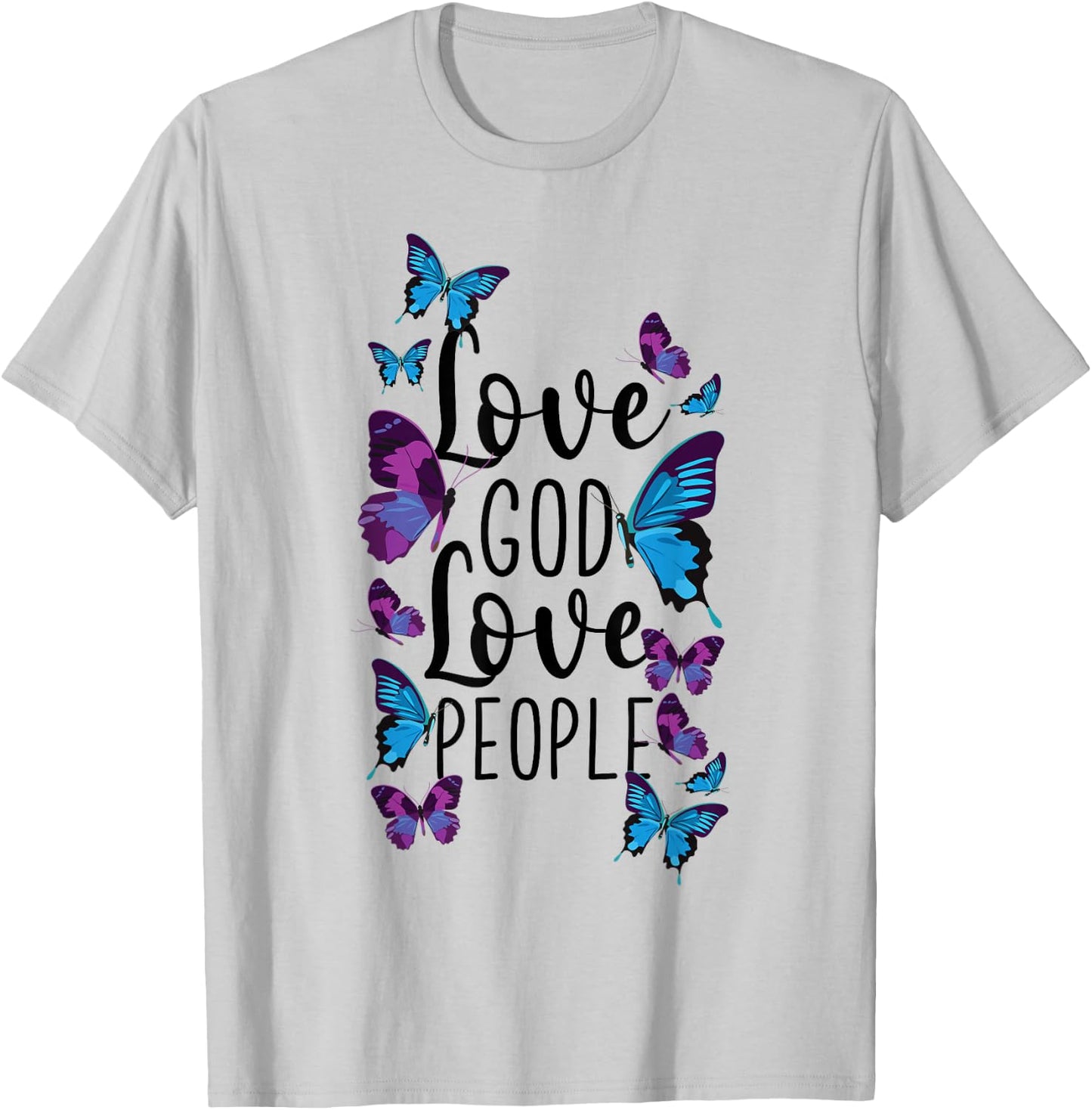Christian Bible Verse Quote Butterfly Love God Love People T-Shirt - T-Shirt | Ash