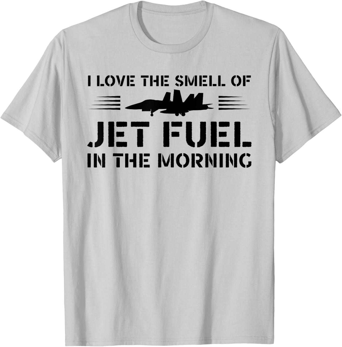 I Love Smell Jet Fuel In The Morning - Vintage Pilot T-Shirt - T-Shirt | Ash