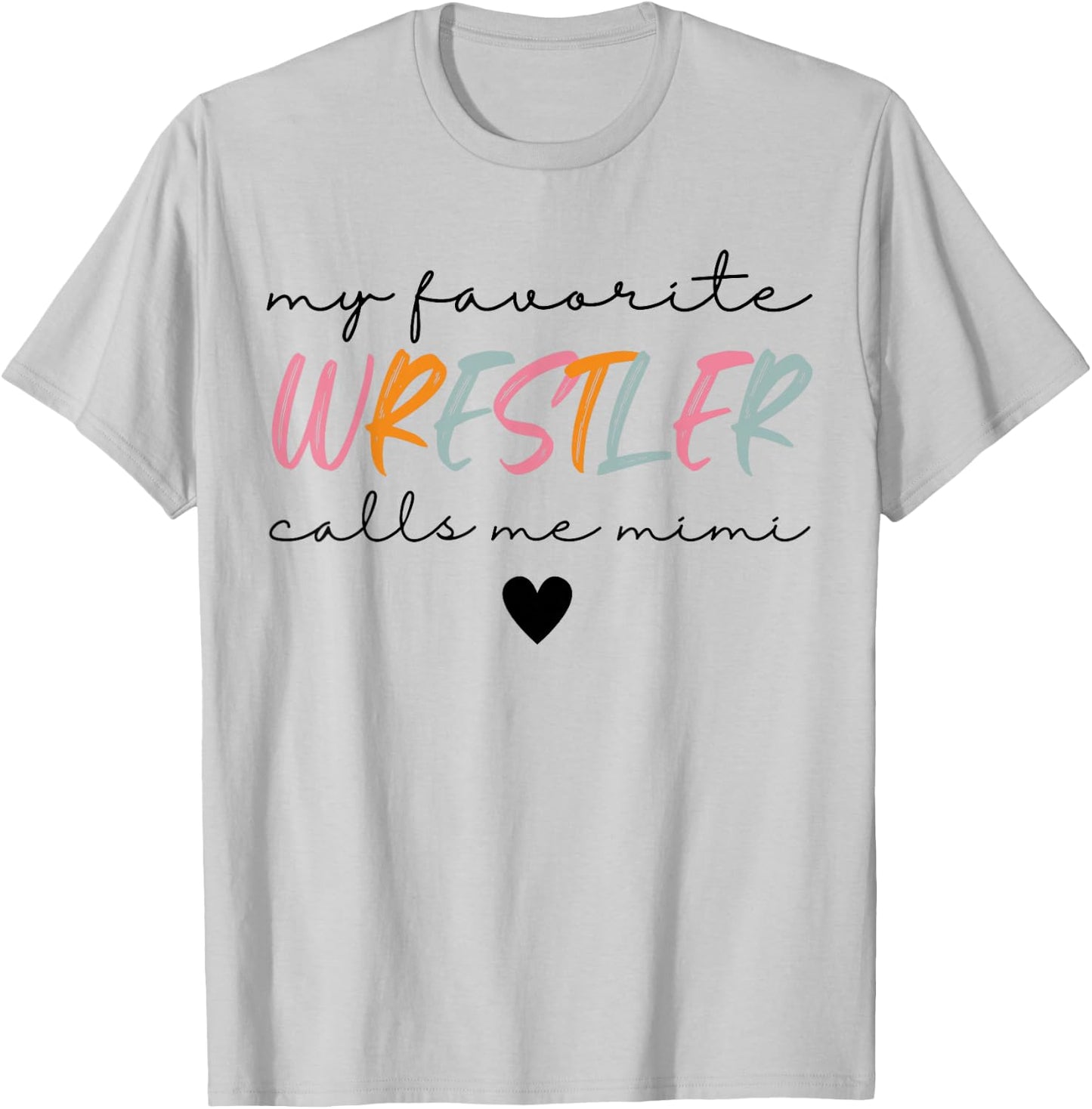 Wrestling Mimi My Favorite Wrestler Calls Me Mimi Women T-Shirt - T-Shirt | Ash