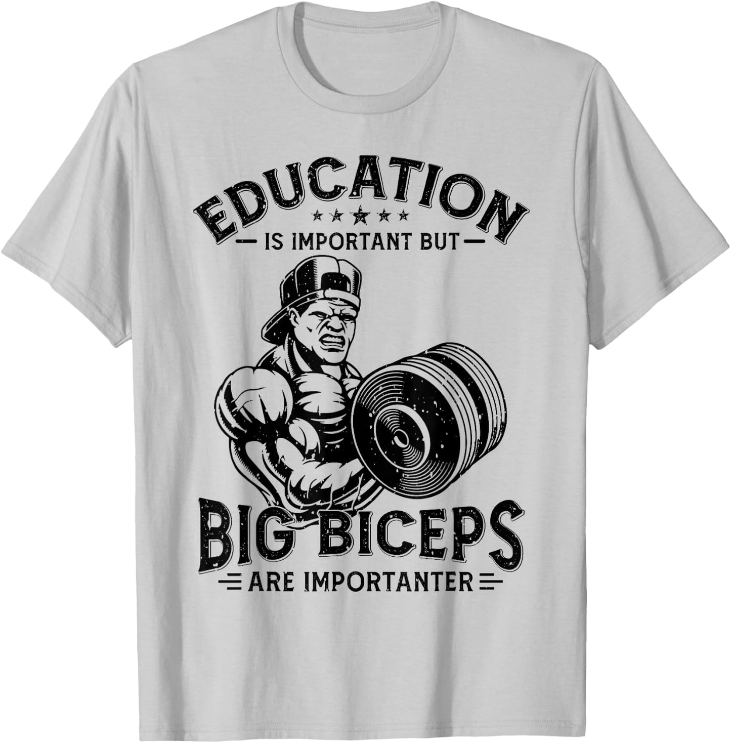 Education Is Important But Big Biceps Are Importanter Gym T-Shirt - T-Shirt | Ash