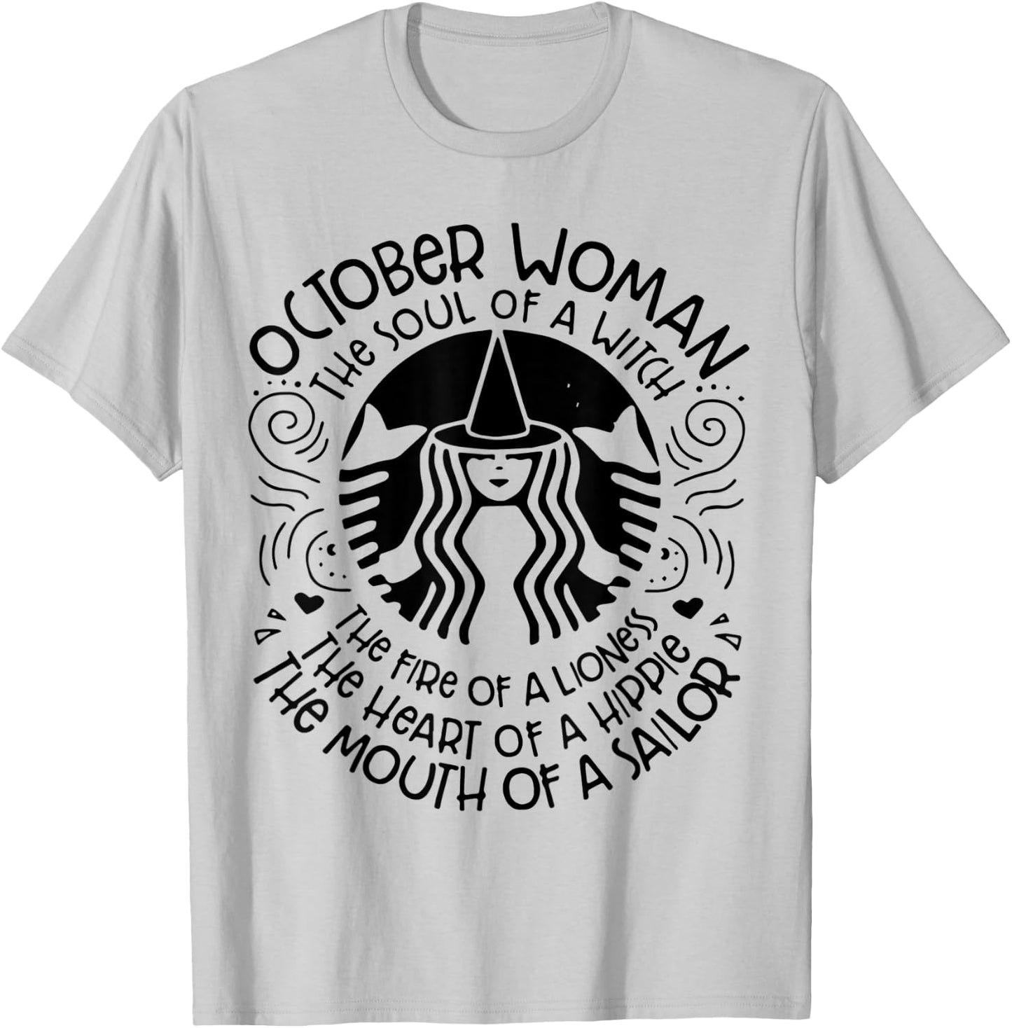 October Woman The Soul Of A Witch Funny Birthday October T-Shirt - T-Shirt | Ash