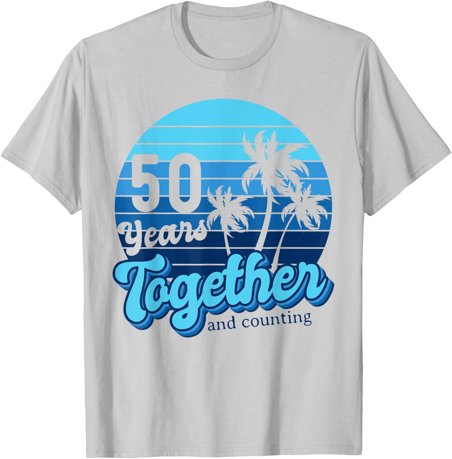 50 Years Together Cruising Couples 50th Anniversary Cruise T-Shirt - T-Shirt | Ash
