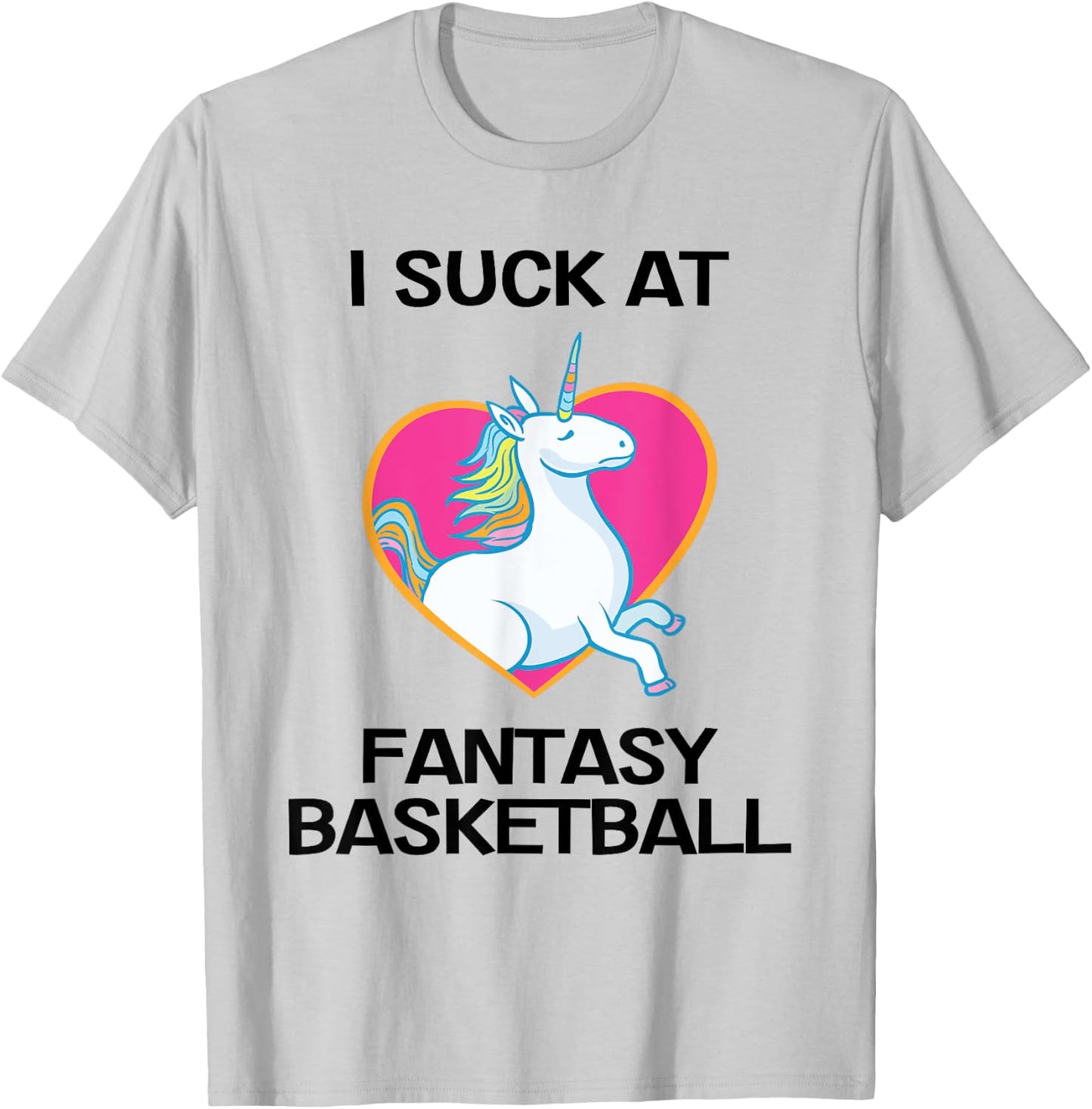 I Suck at Fantasy Basketball Funny Last Place Shirt T-Shirt - T-Shirt | Ash