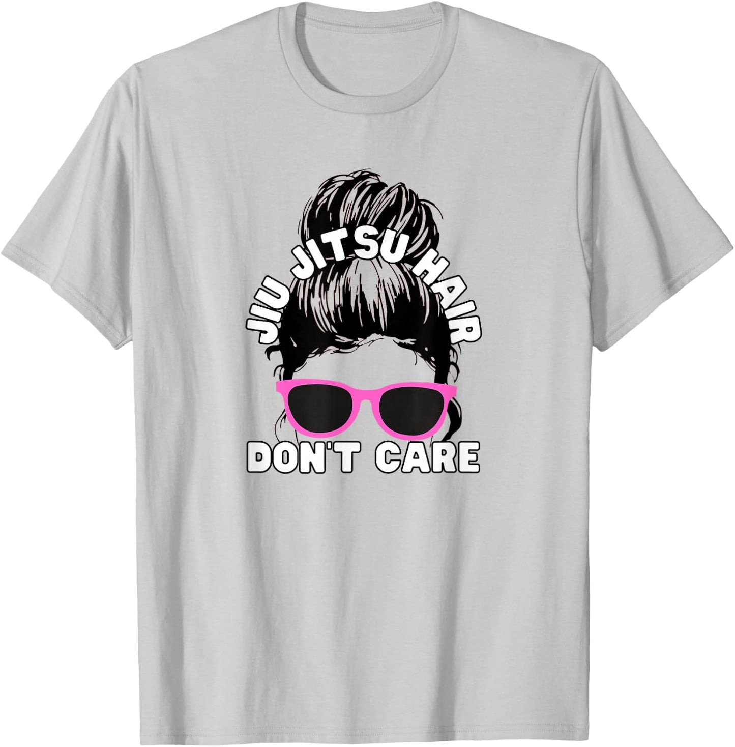 Jiu Jitsu Hair Don't Care, Brazilian JiuJitsu Funny, Life T-Shirt - T-Shirt | Ash