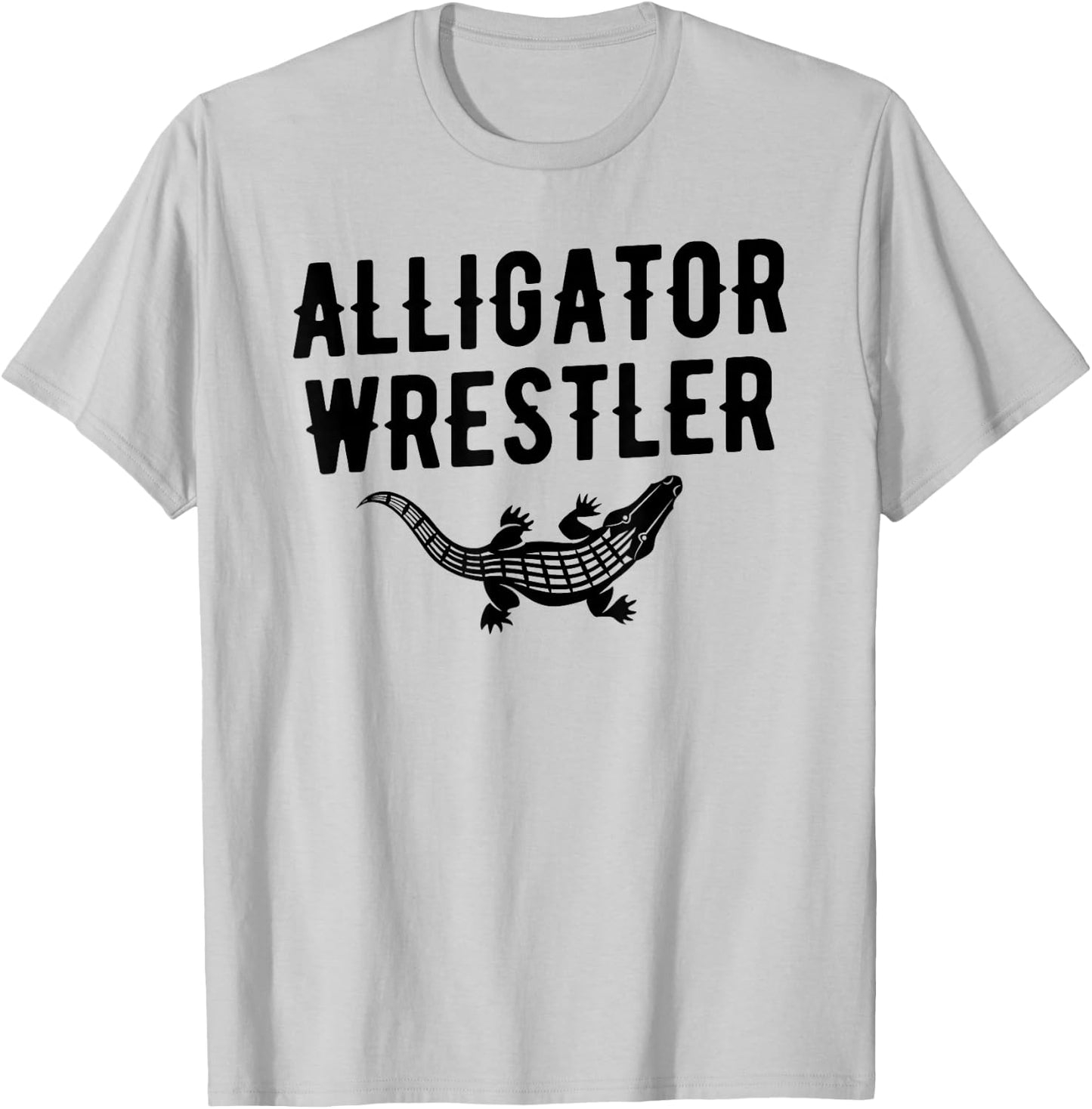 Alligator Wrestler , Gator Wrestling Apparel T-Shirt - T-Shirt | Ash